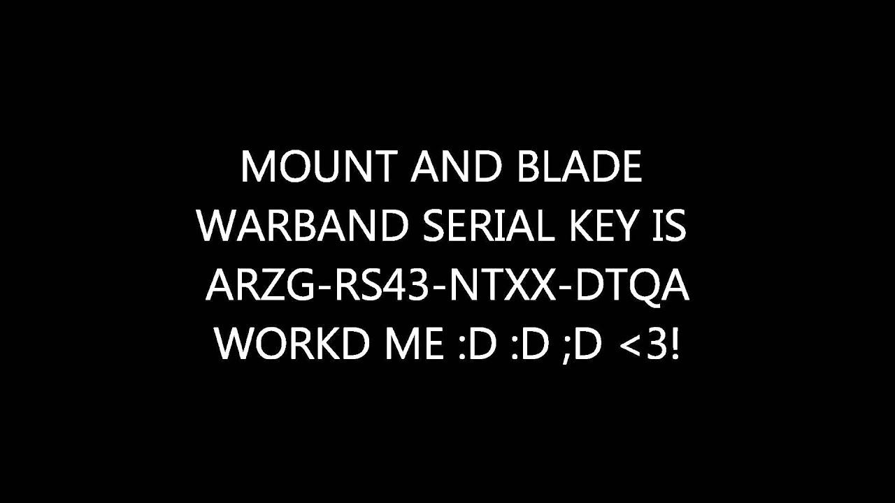Mount And Blade Warband 1.153 Serial Key